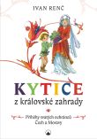 kniha Kytice z královské zahrady, Karmelitánské nakladatelství 2016