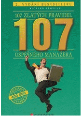 kniha 107 zlatých pravidel úspěšného manažera, Grada 2012