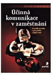 kniha Účinná komunikace v zaměstnání, Portál 2008