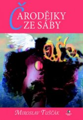 kniha Čarodějky ze Sáby, Epocha 2012