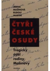 kniha Čtyři české osudy tragický úděl rodiny Mašínovy, Paseka 2001