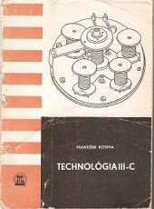 kniha Technologie elektrických měřicích přístrojů pro 3. ročník učebního oboru elektromechanik - 0503 varianta C, SNTL 1962