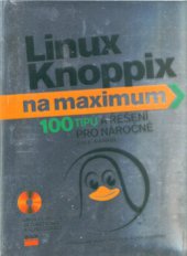 kniha Linux Knoppix na maximum [100 tipů a řešení pro náročné], CPress 2006