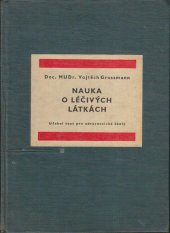 kniha Nauka o léčivých látkách učební text pro zdravot. školy oboru zdravot. sester, dětských sester a porodních asistentek, SZdN 1962