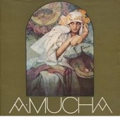 kniha A. Mucha Z malířského díla : Katalog výstavy, Hodonín-Brno-Karlovy Vary 1980-[1981], Galerie výtvarného umění 1980