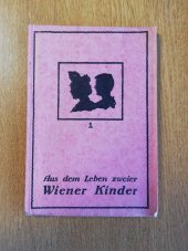 kniha Aus dem Leben zweier Wiener Kinder 1, Österreichischer Bundesverlag 1946