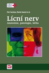 kniha Lícní nerv Anatomie, patologie, léčba, Mladá fronta 2016