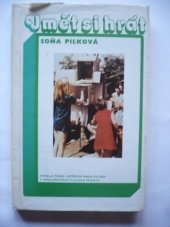 kniha Umět si hrát náměty pro estetickou výchovu jisker a mladších pionýrů, Mladá fronta 1985