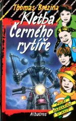 kniha Čtyři kamarádi v akci 10. - Kletba Černého rytíře, Albatros 2004