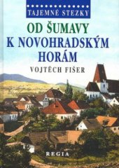 kniha Od Šumavy k Novohradským horám, Regia 2008