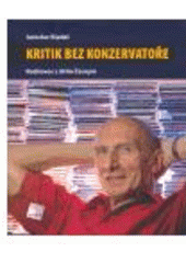 kniha Kritik bez konzervatoře rozhovor s Jiřím Černým, Galén 2007