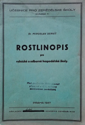 kniha Rostlinopis pro rolnické a odborné hospodářské školy, Československá akademie zemědělská 1937