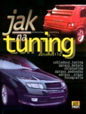 kniha Jak na tuning automobilu, CPress 2004