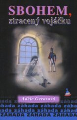 kniha Sbohem, ztracený vojáčku, Albatros 2005