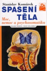 kniha Spasení těla moc, nemoc a psychosomatika, Mladá fronta 2005