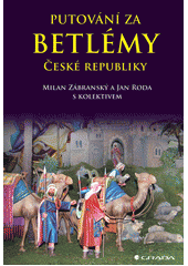 kniha Putování za Betlémy České republiky, Grada 2014
