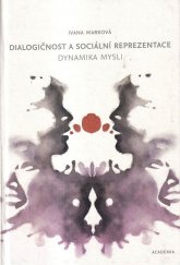 kniha Dialogičnost a sociální reprezentace dynamika mysli, Academia 2007