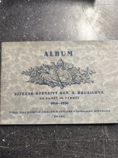 kniha Album vítězné ofensivy gen. A. Brusilova na paměť 20. výročí 1916-1936, Svaz ruských válečných invalidů v Československé republice 1936