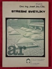 kniha Střešní světlíky Určeno [také] stud. vys. a odb. škol, Čs. středisko výstavby a architektury 1971