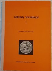 kniha Základy sexuologie 1. [díl] Skriptum pro posl. fak. všeobec. lékařství., Univerzita Karlova 1974