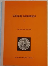 kniha Základy sexuologie 1. [díl] Skriptum pro posl. fak. všeobec. lékařství., Univerzita Karlova 1974
