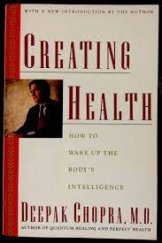 kniha Creating Health How to Wake up the Body's Intelligence, Houghton Mifflin Harcourt 1991