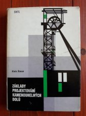 kniha Základy projektování kamenouhelných dolů Určeno projektantům, věd. a inženýrsko-techn. prac. na dolech a jako stud. kniha posl. Vys. školy báňské, SNTL 1963