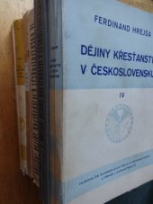 kniha Dějiny křesťanství v Československu. [Díl] IV, - Za krále Vladislava a Ludvíka., Husova československá evangelická fakulta bohoslovecká 1948