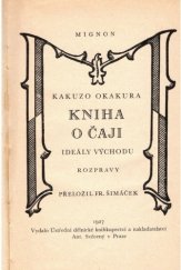 kniha Kniha o čaji Ideály východu ; Rozpravy, Antonín Svěcený 1927