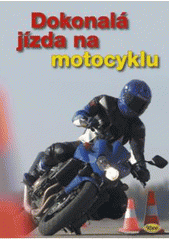 kniha Dokonalá jízda na motocyklu, Kopp 2008