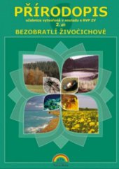 kniha Přírodopis 2. díl, - Bezobratlí živočichové - učebnice., Nová škola 2007