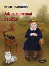 kniha Jak roztancovat babičky, Sláfka 2004