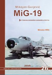kniha MiG-19 v Československém letectvu, Jakab 2014