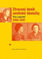 kniha Ztracený deník sovětské školačky Niny Lugovské 1932-1937 unikátní svědectví z dob stalinismu, Práh 2004