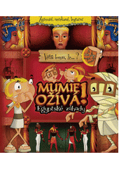 kniha Věříš tomu, že...? Mumie ožívá ! Egyptské zahady, Portus Publishing  2008