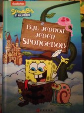 kniha Spongebob v kalhotách Byl jednou jeden Spongebob , CPress 2019