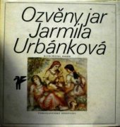 kniha Ozvěny jar, Československý spisovatel 1981