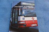 kniha Pražské autobusy 1925-2005, Dopravní podnik hl. m. Prahy 2005