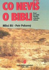 kniha Co nevíš o Bibli úvod do studia Starého a Nového zákona, Česká biblická společnost 1997