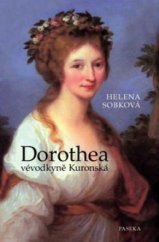 kniha Dorothea, vévodkyně Kuronská, Paseka 2010