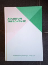 kniha Archivum Trebonense , Státní oblastní archiv v Třeboni 2017