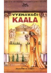 kniha Vyznavači Kaala, Najáda 1994
