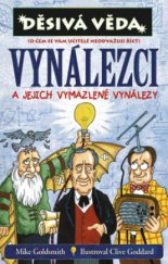 kniha Vynálezci a jejich vymazlené vynálezy, Egmont 2010