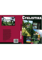 kniha Cyklistika rádce pro vybavení, techniku, trénink, výživu, závody a medicínu, Jana Hájková 2007