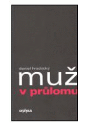 kniha Muž v průlomu, Orpheus 2004