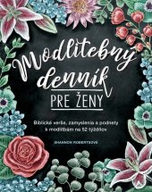 kniha Modlitebný denník Biblické verše, zamyslenia a podnety k modlitbám na 52 týždňov, Vydavatelstvo Tatran 2020