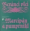 kniha Beránci vlci aneb Marcipán a pumprnikl concoridia discors aneb Discordia concors německé poezie dvanáctého až devatenáctého století, Československý spisovatel 1985