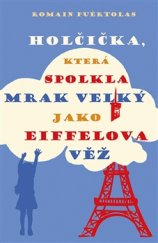 kniha Holčička, která spolkla mrak velký jako Eiffelova věž, Rybka Publishers 2015