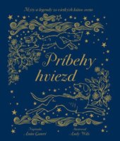 kniha Príbehy hviezd Mýty a legendy zo všetkých kútov sveta, Slovart 2020