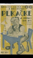 kniha Plkačke a jedno drohy, s.n. 1927